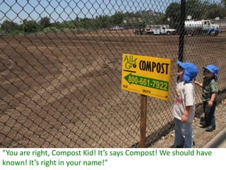 Biosolids boy and the compost kid and the secret of the super soccer field