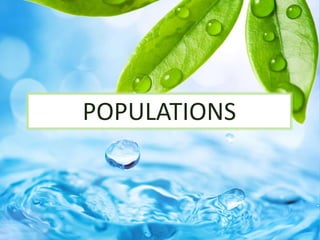 POPULATIONS
 
