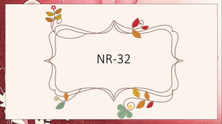 NR-32
 