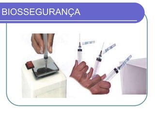 BIOSSEGURANÇA
 