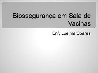 Enf. Luelma Soares
 
