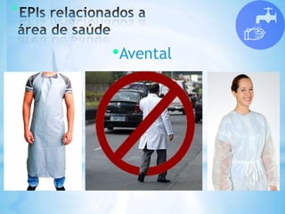 *
•Avental
 