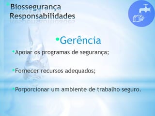 *
•Gerência
•Apoiar os programas de segurança;
•Fornecer recursos adequados;
•Porporcionar um ambiente de trabalho seguro.
 