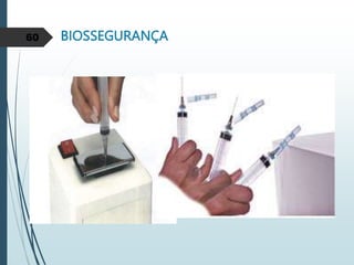 60 BIOSSEGURANÇA
 
