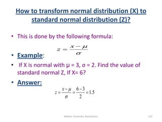 Normal Distribution Applications
The normal distribution can be used to model the distribution of
many variables that are ...