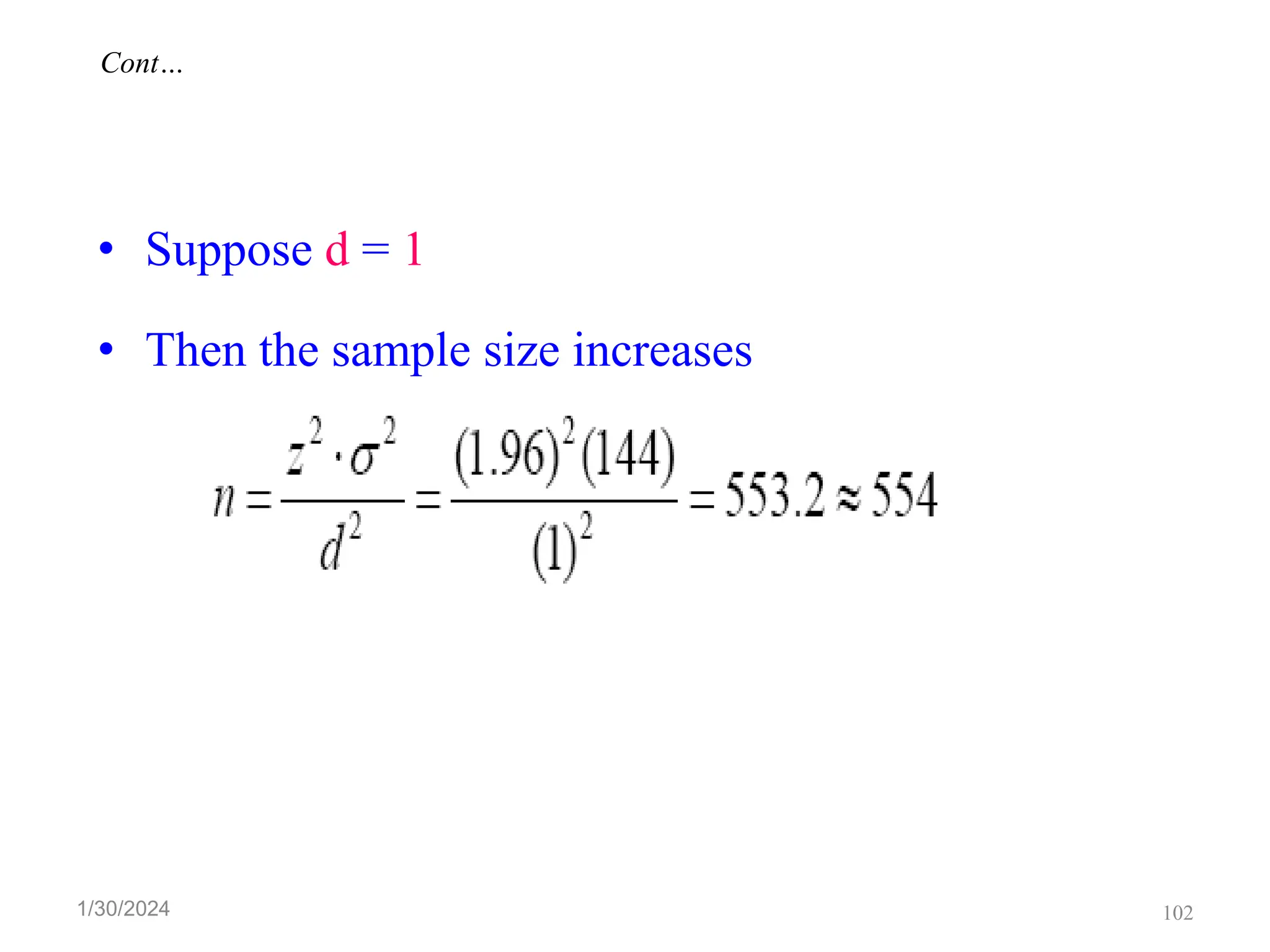 102
• Suppose d = 1
• Then the sample size increases
Cont…
1/30/2024
 