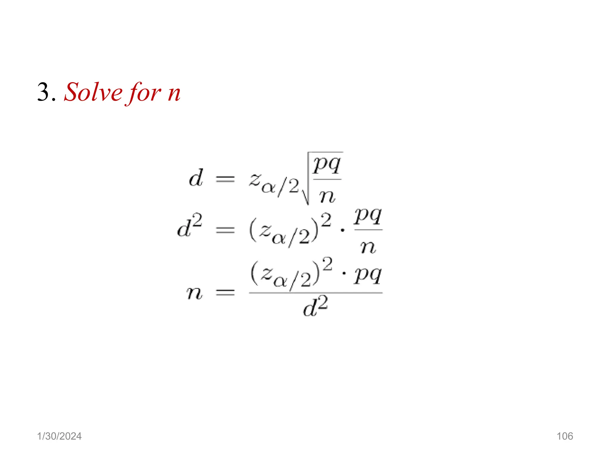 3. Solve for n
106
1/30/2024
 