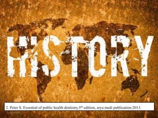 2. Peter S. Essential of public health dentistry.5th edition, arya medi publication:2013.
5/5/2020 29
 