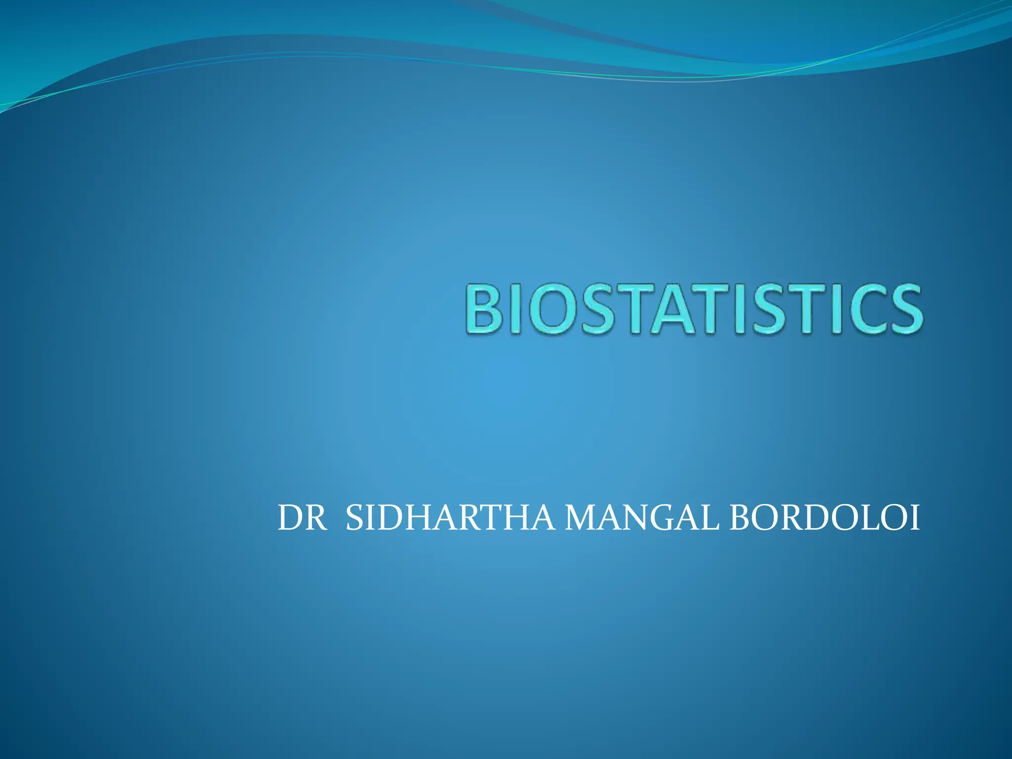 BIOSTATISTICS.pptx sidhathab.pptx oral pathology | PPTX | Science