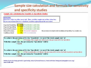 100
Sample size calculation and formula for sensitivity
and specificity studies
 