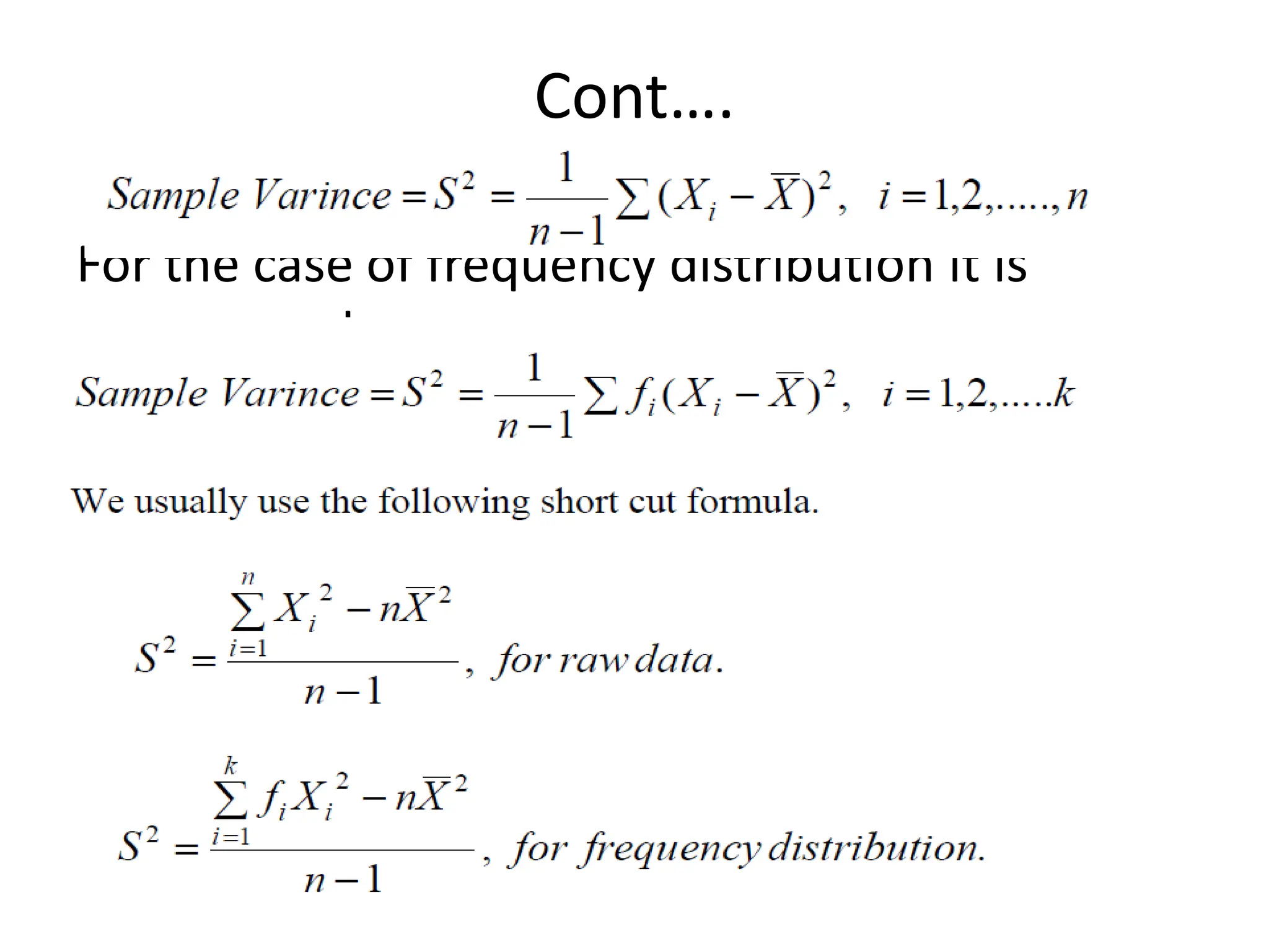 Cont….
Tuesday, December 26, 2023 Wullo S. 81
For the case of frequency distribution it is
expressed as:
 