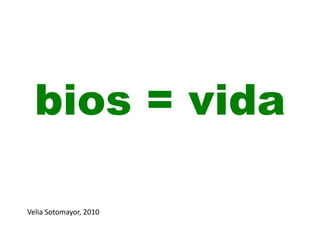 bios = vida Velia Sotomayor, 2010 