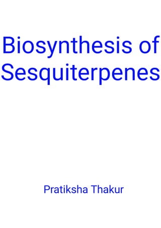 Biosynthesis of Sesquiterpenes 