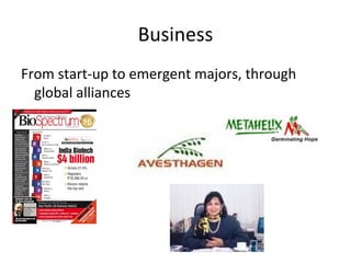 Business <ul><li>From start-up to emergent majors, through global alliances </li></ul>
