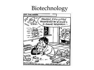 Biotechnology

 