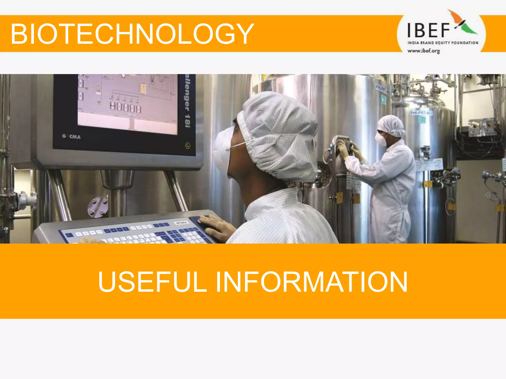 USEFUL INFORMATION
BIOTECHNOLOGY
 