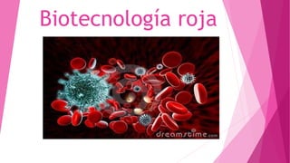 Biotecnología roja
 