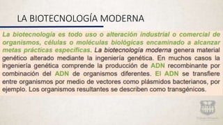 LA BIOTECNOLOGÍA MODERNA
 