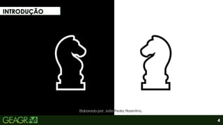 4
Sumário
Elaborado por: João Pedro Florentino.
Elaborado por: João Pedro Florentino.
 