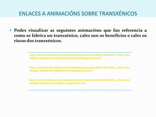 TERAPIA XÉNICAProcedementos que pretenden substituírxenes defectuosos por xenesnormais(terapéuticos oufuncionais).A transferencia xénicarealízase coa axuda de vectores (xeralmente virus).Ten como obxectivotratar, curar e previrenfermidadesproducidas polo xene defectuoso.
