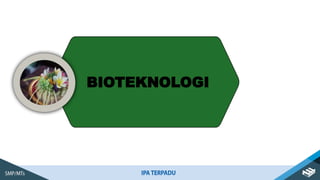 BIOTEKNOLOGI
 