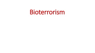 Bioterrorism
 