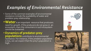 •Water
• Dynamics of predator-prey
populations
 