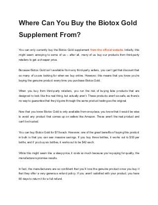 Where Can You Buy the Biotox Gold
Supplement From?
You can only currently buy the Biotox Gold supplement ​from the officia...