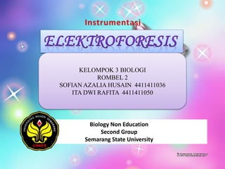 KELOMPOK 3 BIOLOGI
ROMBEL 2
SOFIAN AZALIA HUSAIN 4411411036
ITA DWI RAFITA 4411411050
Biology Non Education
Second Group
Semarang State University
 