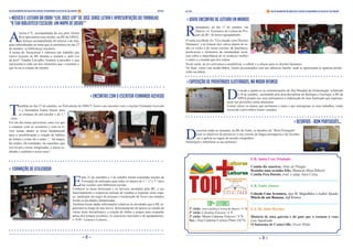 Boletim Informativo das Bibliotecas Escolares do Agrupamento de Escolas Dr. Júlio Martins out 2014 
> Música e leitura da obra “Ler, doce ler” de José Jorge Letria e apresentação do trabalho 
“A tua biblioteca escolar: um mapa de ideias ” 
A turma 6.ºE, acompanhada do seu prof. Heitor 
- 2 - 
Reis apresentou uma sessão, na BE da EBNA, 
de leituras acompanhadas de música e de ima-gens 
subordinadas ao tema que se assinalava no dia 27 
de outubro: as bibliotecas escolares. 
A turma do Vocacional 1 elaborou um trabalho que 
esteve exposto na BE durante a semana e, pela voz 
da prof.ª Natália Carvalho, ficamos a perceber o que 
representava cada um dos elementos que o constitui e 
que levou à criação do mesmo. 
> Encontro com o escritor Fernando Azevedo 
Também no dia 27 de outubro, no Polivalente da EBSCT, houve um encontro com o escritor Fernando Azevedo 
e a ilustradora Isaura Sousa, para 
as crianças do pré-escolar e do 1.º 
ciclo. 
Foi um dia muito proveitoso, uma vez que 
o contacto com os escritores e com os li-vros 
nestas idades se torna fundamental 
para a sensibilização e criação de hábitos 
de leitura e como diz o autor “…há magia, 
há sonhos, há realidades, há caminhos que 
nos levam a terras imaginadas, a terras so-nhadas 
e também a terras reais”. 
> FORMAÇÃO DE UTILIZADOR 
Entre 21 de setembro e 3 de outubro foram realizadas sessões de 
Formação de utilizador para todos os alunos do 1.º, 5.º e 7.º anos 
nas escolas com biblioteca escolar. 
Conhecer as áreas funcionais e os serviços prestados pela BE, o seu 
funcionamento e respetivas normas de conduta a respeitar neste espa-ço, 
participar em jogos de procura e localização de livros nas estantes 
foram as atividades dinamizadas. 
Também foram dadas informações relativas às atividades que a BE or-ganizará 
ao longo do ano letivo: funcionamento de apoios ao estudo de 
várias áreas disciplinares, a criação de clubes e grupos para ocupação 
plena dos tempos escolares, os concursos nacionais e de agrupamento, 
o TOP+ Leitura e Leitores… 
out 2014 Boletim Informativo das Bibliotecas Escolares do Agrupamento de Escolas Dr. Júlio Martins 
TOP+ LEITORES 
1º ciclo: Ana Carolina Correia de Barros | 4.º B 
2º ciclo: Celestino Ferreira | 6.ºE 
3º ciclo: Maria Catarina Esteves | 9.ºE 
Sec.: Ana Catarina Correia Pinto |10.ºG 
E.B. Santa Cruz Trindade: 
Camila diz asneiras, Aline de Pétigny 
Rosinha uma ursinha feliz, Manuela Mota Ribeiro 
Camila Fica Doente, trad. e adap. Sara Costa 
E.B. Nadir Afonso: 
Coleção Uma Aventura, Ana M. Magalhães e Isabel Alçada 
Diário de um Banana, Jeff Kinney 
E.S. Dr. Júlio Martins: 
História de uma gaivota e do gato que a ensinou a voar, 
Luís Sepúlveda 
O fantasma de Canterville, Oscar Wilde 
- 3 - 
> XXVIII Encontro de Leitura em Mairos 
Retomámos, no dia 17 de outubro, em 
Mairos, os Encontros de Leitura do Pro-jeto 
aLeR+ do nosso agrupamento. 
O tema escolhido foi “Um mundo com Direitos 
Humanos” e as leituras dos vários alunos de to-dos 
os ciclos e de várias escolas, de familiares, 
professores e elementos da comunidade recaí-ram 
sobre a importância de se conhecer melhor 
o outro e o mundo que nos rodeia. 
Neste serão, ao ler estivemos a sensibilizar, a refletir e a educar para os direitos humanos. 
No final, como vem sendo hábito, fomos presenteados com um saboroso lanche, onde se apreciaram as iguarias produ-zidas 
na aldeia. 
> Exposição de provérbios ilustrados, na Nadir Afonso 
De modo a juntar-se às comemorações do Dia Mundial da Alimentação, celebrado 
a 16 de outubro, assinalado pela área disciplinar de Biologia e Geologia, a BE da 
EBNA propôs aos seus utilizadores a elaboração de uma ilustração que represen-tasse 
um provérbio sobre alimentos. 
Foram vários os alunos que aceitaram o repto e que entregaram os seus trabalhos, tendo 
recorrido a provérbios muito variados. 
> Desafios - Bom Português... 
Decorrem todas as semanas, na BE da Nadir, os desafios do “Bom Português” 
com os objetivos de promover o uso correto da língua portuguesa e de reconhe-cer 
e aplicar as regras do acordo ortográfico. 
Participem e habilitem-se aos prémios! 
