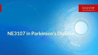 NE3107 in Parkinson’s Disease
 