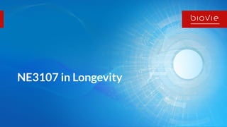 NE3107 in Longevity
 