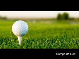Campo de Golf
 