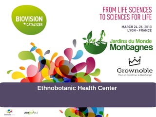 Ethnobotanic Health Center

 