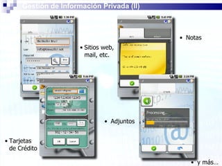 Tarjetas de Crédito Notas Sitios web, mail, etc. y más… Adjuntos Gestión de Información Privada (II) 