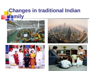 Changes in traditional Indian family 