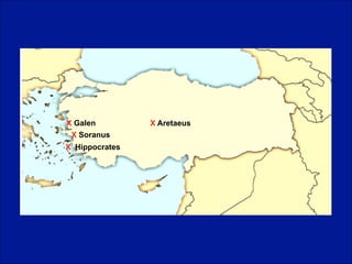 X Galen
X Soranus
X Hippocrates

X Aretaeus

 