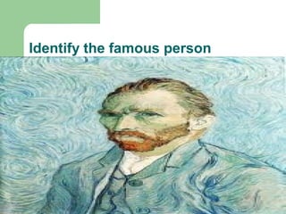 Identify the famous person
 
