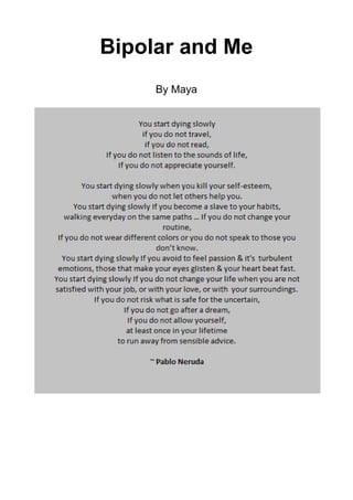 Bipolar and Me
By Maya
 