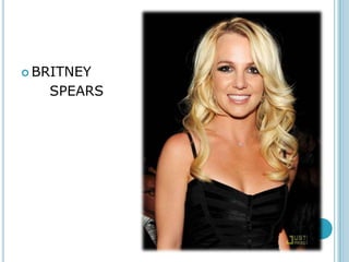  BRITNEY

   SPEARS
 