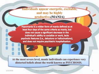 .(MANIA)
.
1/15/2016 5Xavier Institute of Management, Jabalpur
 