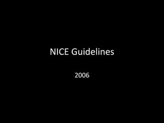 NICE Guidelines 2006 