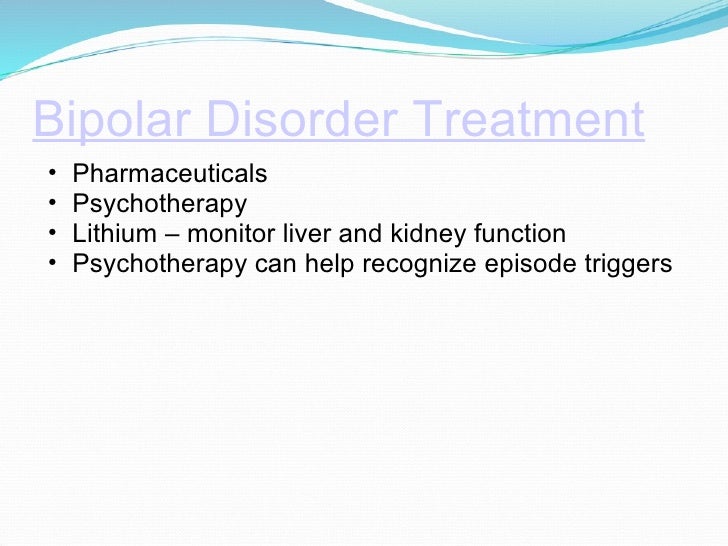 the signs symptoms and treatment for bipolar disorder The signs and symptoms of bipolar disorder are varied many of these symptoms can also be caused by other conditions, making this condition hard to diagnose. the signs symptoms and treatment for bipolar disorder The signs and symptoms of bipolar disorder are varied many of these symptoms can also be caused by other conditions, making this condition hard to diagnose.