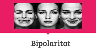 Bipolaritat
 