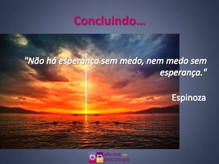 Concluindo…
 