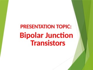 Bipolar Juncion Transistor PPT FOR ENGINEERING STUDENTS | PPTX
