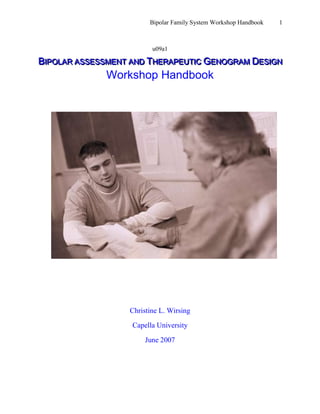 u09a1 Bipolar assessment and Therapeutic Genogram Design  Workshop Handbook 32956522860      Christine L. Wirsing Capella University June 2007    This workshop project is dedicated  to every family dealing with a child diagnosed with bipolar disorder with the hope that they can receive the help and guidance needed that will open a pathway toward a brighter, hope-filled future. CONTENTS  TOC o "
1-4"
 	 "
FrontMatter Title,8"
 u09a1 PAGEREF _Toc169288337 h 1 Introduction PAGEREF _Toc169288338 h 1 Background PAGEREF _Toc169288339 h 2 The Bipolar Journey PAGEREF _Toc169288340 h 3 A Family Focus Perspective PAGEREF _Toc169288341 h 3 Family Focus Model (Hyde, 2001) PAGEREF _Toc169288342 h 4 Workshop Goals PAGEREF _Toc169288343 h 5 Obstacles to Accommodations PAGEREF _Toc169288344 h 6 Impact PAGEREF _Toc169288345 h 6 Multicultural Fact Sheet Handout Feel free to print, copy, and distribute these freely, as long as you leave the names and email addresses of the creators of the resources on them (EdChange 2001) PAGEREF _Toc169288346 h 7 Accommodation Exercise:  It Just Makes Sense PAGEREF _Toc169288347 h 8 A Closer Look at the Individualized Education Plan (IEP):   School and Family PAGEREF _Toc169288348 h 9 Do's and Don'ts Handout (Burke, 2006) PAGEREF _Toc169288349 h 10 Pet Scan Handout PAGEREF _Toc169288350 h 12 The Social Network Genogram  A Quick and Easy Way to Assess and Monitor Progress PAGEREF _Toc169288351 h 13 Critical transition periods can be identified PAGEREF _Toc169288352 h 13 Special Considerations  Grief, Respect, and Learning PAGEREF _Toc169288353 h 14 Grief PAGEREF _Toc169288354 h 14 Respect PAGEREF _Toc169288355 h 14 Learning PAGEREF _Toc169288356 h 15 Conclusion PAGEREF _Toc169288357 h 16 A Note about the IEP PAGEREF _Toc169288358 h 17 A copy of portions of the standard IEP, which is age-appropriate and relevant for accommodations for high school teenagers (Foltz, 2006) is provided with expressed permission (Bassc, 2007)  in this handbook as a sample to guide you and/or your student’s family through the IEP process. PAGEREF _Toc169288359 h 17 References PAGEREF _Toc169288360 h 18 Appendix A  Sample IEP Form G1 (BASC, 2007) PAGEREF _Toc169288361 h 20 Author Note PAGEREF _Toc169288362 h 21 Welcome Welcome to the Bipolar Assessment and Therapeutic Genogram Design Workshop. Although this workshop addresses school counselors, it also targets anyone who is instrumental with preparing Individual Education Plans (IEPs) for students diagnosed with bipolar disorder. Special services directors, teacher, psychologists, mental health counselors, school social workers, school nurses, and family members will all benefit from this workshop and handbook. Sixteen years ago, while living in Italy, my ex-husband and I adopted our daughter from Romania at the age of two weeks. Up until the age of 10, she was healthy and happy. After developing serious gastrointestinal problems while living in Iceland, she and I were medically evacuated back to the states for treatment. While on the flight, she started the first day of her first menstrual cycle, which made matters even worse. By the time we landed, three days later via the Azores, D.C. and St. Louis, she had lost a significant amount of hair, was still unable to eat or drink without throwing up, and had to be pushed in a wheelchair because she was in so much pain she was unable to stand or walk.  During all of this time, getting homework done, making up tests, numerous absences, and detentions were all also part of the journey. We were forced to begin a new family journey, a new medical journey, and a new academic journey simultaneously. This is like trying to get to Disneyland, CA locked in a car starting from NY, stopping at every school and hospital on the way, with all of your financial, physical, mental, and emotional assets as your only fuel. During this trip you have a child who is in pain, cutting herself, screaming, hitting, and threatening to either kill you or kill herself. Every place you stop along the way is a different doctor, different test, different diagnosis, different counselor, different education plan, different medication, and different set of problems to deal with such as medication reactions, increased psychotic episodes, hallucinations, and destruction.  With all of this, the toughest, most painful, most isolating and most devastating, is the loss of friends and extended family support. Just about everything else in life must be sacrificed in order for this journey to take place. Often these sacrifices can include a job, church, sports, eating out or any kind of social activity due to the related panic and anxiety. Once I stepped out of the house for a 10-minute drive to collect myself after an intense rage episode only to come home to find my neighbor and two policemen in my house because my daughter had set a fire in the living room. I began my work on my MA in mental health counseling to help me to become a better therapeutic parent. What I have learned along the way is that a workshop like this one may very well make a difference for a lot people in more ways than any of us can imagine. 1373717304800 Introduction The adolescent years is a difficult time filled with numerous transformations that the family encounters, endures, and establishes (Carter & McGoldrick, 1989/2005). These transformations are magnified when bipolar disorder is part of the family environment. This workshop/handbook is not so much about bringing you the latest and the greatest scientific or academic breakthroughs. It’s about taking what many of you already know and already have the skills to carryout and applying it from a family focused assessment and management therapeutic perspective (Hyde, 2001). This handbook is simply a way of packaging it all into a very easy-to-use plan to help these young students, families, and school staff work together more easily and effectively.  This workshop/handbook is about equipping you, motivating you, and encouraging you, to take a closer look at the lives involved at all of those IEP meetings to see if there is a place, somewhere, somehow for you to make a difference for some young student to work toward a better future that might include a high school diploma, a college degree, and an overall healthier and happier quality of life along with their family. 14922500 Background     The stressful transformations that families with adolescents undergo are centered on the development of the adolescent yet influence the entire family system (Carter & McGoldrick, 1989/2005). Issues such as physical, sexual and emotional changes alongside gender identity of the adolescent engage every aspect of the family structure as roles adapt with the increasing independence of the adolescent (Carter & McGoldrick, 1989/2005). When therapeutic interventions are necessitated by a chronic illness such as bipolar disorder, it is important for the adolescent to have a supportive network, which includes their school, in cooperation with the parents and professionals (Carter & McGoldrick, 1989/2005). As you are aware, an important tool used in schools for students with special needs is the Individual Education Plan (IEP). With training augmentation, you can further utilize the IEP to assist students with bipolar disorder and their families by becoming a well-informed advocate and gaining the cooperation of the school staff and teachers.  -262804387488                                                                               The Bipolar Journey Illness: Depression Mania Self harm Rage attacks Homicide Suicide Psychotic episodes Hallucinations Family dysfunction Social networks Destruction Family system Activities Work Home Doctors/referrals Counselors Medical/Lab testing School Homework Makeup tests Absences Detentions A Family Focus PerspectiveCounselor    SchoolFamilyDysfunctionMedical  TestsDoctorsIllness Family Focus Model (Hyde, 2001) As a mom, I know firsthand how difficult the journey to an accurate diagnosis can be. In general, things start off with a magnification of what can be described as normal teenage behavior. However, once things escalate, depression becomes apparent, self-harm becomes an issue, and suicide becomes a realistic possibility. It becomes time to start the long journey of doctors, counselors, and psychiatrists in pursuit of an accurate diagnosis before any appropriate treatment can begin.  And there is an emphasis on the time to start here. It took five very long, very painful, and very frightful years before our daughter was diagnosed with bipolar disorder. The diagnosis is very important, but, in essence, it is simply a guide to another line of medications and possible treatments. Of course, all the while, school and education, although extremely important, become enormous burdens to surmount because of the specific problems and needs of the student. The need for each of you to participate in this workshop,  enhance your professional skills regarding the importance of working collaboratively with your students and their families (Carter & McGoldrick, 1989/2005), and the effective use of the IEP  (Chengappa & Williams, 2005) is very important for the academic success and future for the student, the student’s family and the school. Workshop Goals Provide evidenced-based psychoeducation When working from a family-focused perspective there are three important areas to consider (Hyde, 2001):  ,[object Object]