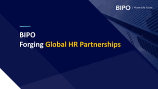 BIPO
Forging Global HR Partnerships
 