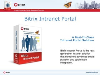 Bitrix Intranet Portal   A Best-In-Class  Intranet Portal Solution   Bitrix Intranet Portal is the next generation intranet solution that combines advanced social platform and application integration. 
