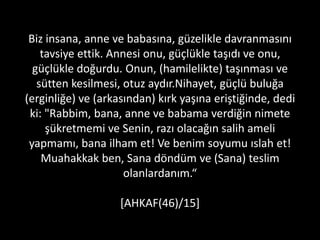 Bir annenin memesinden süt yerine portakal suyu gelseydi hayret
ederdik. Mucize derdik. Oysa annelerin memelerinden “portakal
suyu” yerine “süt ” gelmesi, binlerce kez daha harika ve hayret
edilmesi gereken bir seydir.
 
